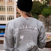 Grey Sweatshirt - Dogs & Wine Make Everything Fine